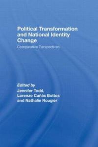 Book Cover for Political Transformation and National Identity Change by Lorenzo Cañás Bottos, Nathalie Rougier, Jennifer Todd