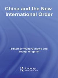Book Cover for China and the New International Order by Gungwu Wang, Yongnian Zheng