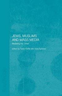 Book Cover for Jews, Muslims and the Mass Media by Tudor Parfitt, Yulia Egorova