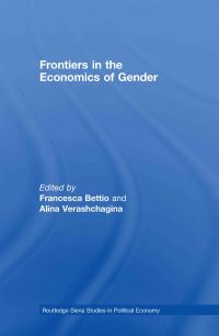 Book Cover for Frontiers in the Economics of Gender by Francesca Bettio, Alina Verashchagina