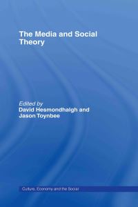 Book Cover for The Media and Social Theory by David Hesmondhalgh, Jason Toynbee