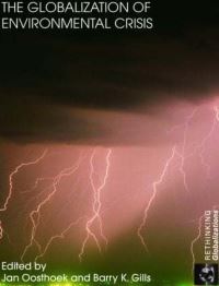 Book Cover for The Globalization of Environmental Crisis by Jan Oosthoek, Barry K Gills