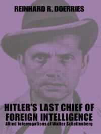 Book Cover for Hitler's Last Chief of Foreign Intelligence by Reinhard R Doerries