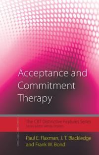 Book Cover for Acceptance and Commitment Therapy by Paul Edward Flaxman, J T Blackledge, Frank W Bond