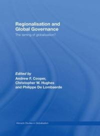 Book Cover for Regionalisation and Global Governance by Andrew Fenton Cooper, Christopher W Hughes, Philippe de Lombaerde