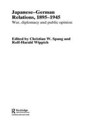 Book Cover for Japanese-German Relations, 1895-1945 by Christian W Spang, RolfHarald Wippich