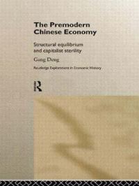 Book Cover for The Premodern Chinese Economy by Gang Deng
