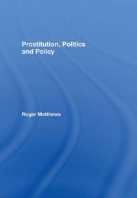 Book Cover for Prostitution, Politics & Policy by Roger Matthews