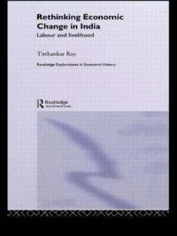 Book Cover for Rethinking Economic Change in India by Tirthankar Roy