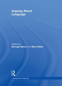 Book Cover for Arguing About Language by Darragh Byrne, Max Kölbel