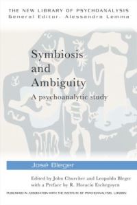 Book Cover for Symbiosis and Ambiguity by José Bleger, John Churcher, Leopoldo Bleger