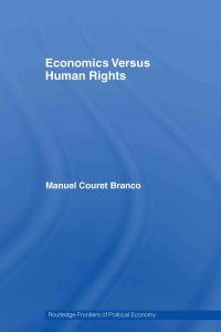 Book Cover for Economics Versus Human Rights by Manuel Couret Branco