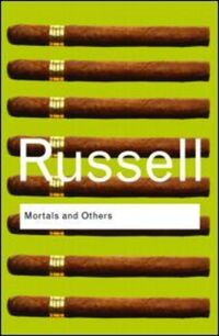 Book Cover for Mortals and Others by Bertrand Russell
