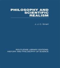 Book Cover for Philosophy and Scientific Realism by J J C Smart