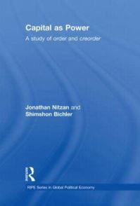 Book Cover for Capital as Power by Jonathan Nitzan, Shimshon Bichler