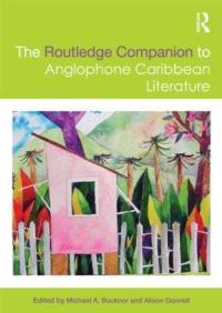 Book Cover for The Routledge Companion to Anglophone Caribbean Literature by Michael Bucknor, Alison Donnell