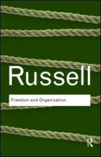 Book Cover for Freedom and Organization by Bertrand Russell