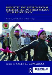 Book Cover for Domestic and International Perspectives on Kyrgyzstan's 'Tulip Revolution' by Sally N Cummings