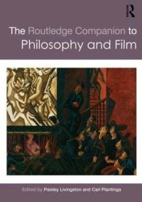 Book Cover for The Routledge Companion to Philosophy and Film by Paisley Livingston, Carl R Plantinga