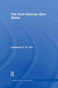 Book Cover for The Poet-Historian Qian Qianyi by Zhixiong Yan