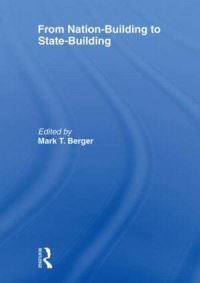Book Cover for From Nation-Building to State-Building by Mark T Berger