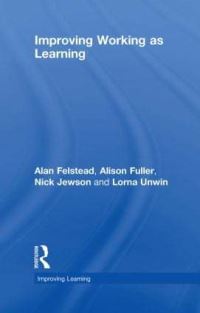 Book Cover for Improving Working as Learning by Alan Felstead