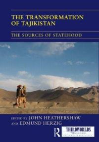 Book Cover for The Transformation of Tajikistan by John Heathershaw, Edmund Herzig