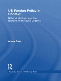 Book Cover for US Foreign Policy in Context by Adam Quinn