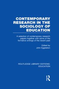 Book Cover for Contemporary Research in the Sociology of Education by John Eggleston