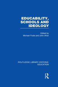 Book Cover for Educability, Schools and Ideology by Michael Flude, John Ahier