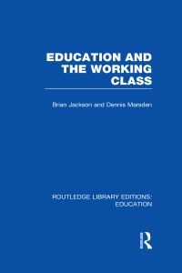 Book Cover for Education and the Working Class by Brian Jackson, Dennis Marsden