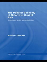Book Cover for The Political Economy of Reform in Central Asia by Martin C Spechler