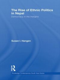 Book Cover for The Rise of Ethnic Politics in Nepal by Susan I Hangen