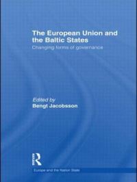 Book Cover for The European Union and the Baltic States by Bengt Jacobsson