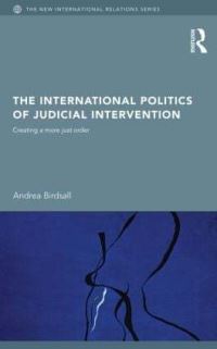 Book Cover for The International Politics of Judicial Intervention by Andrea Birdsall