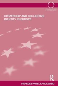 Book Cover for Citizenship and Collective Identity in Europe by Ireneusz Pawel Karolewski