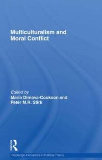Book Cover for Multiculturalism and Moral Conflict by Maria DimovaCookson, Peter M R Stirk