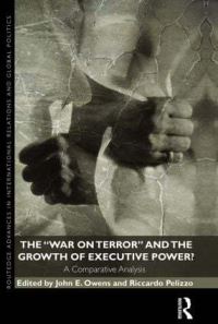 Book Cover for The 'War on Terror' and the Growth of Executive Power? by John E Owens, Riccardo Pelizzo
