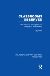 Book Cover for Classrooms Observed by Roy Nash