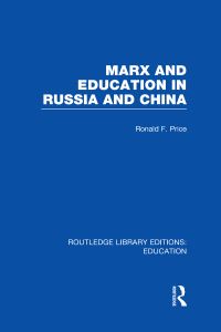 Book Cover for Marx and Education in Russia and China by R F Price