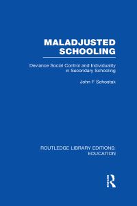 Book Cover for Maladjusted Schooling by John F Schostak