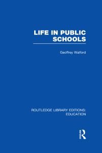 Book Cover for Life in Public Schools by Geoffrey Walford