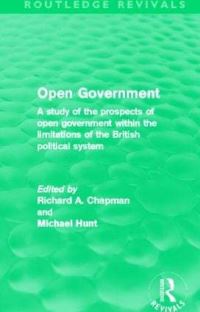 Book Cover for Open Government by Richard A Chapman, Michael Hunt