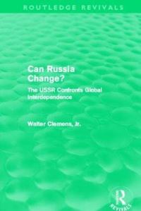 Book Cover for Can Russia Change? by Walter C Clemens