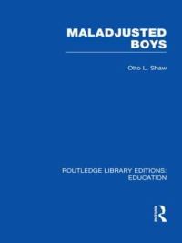 Book Cover for Maladjusted Boys by Otto L Shaw