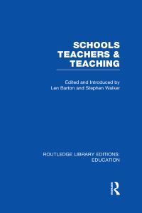 Book Cover for Schools, Teachers & Teaching by Len Barton, Stephen Walker
