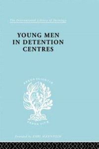Book Cover for Young Men in Detention Centres Ils 213 by Anne B. Dunlop, Sarah McCabe