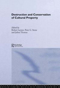 Book Cover for Destruction and Conservation of Cultural Property by Robert Layton, Peter G Stone, Julian Thomas