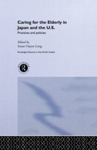 Book Cover for Caring for the Elderly in Japan and the US by Susan Orpett Long