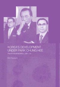 Book Cover for Korea's Development Under Park Chung-Hee by HyungA Kim